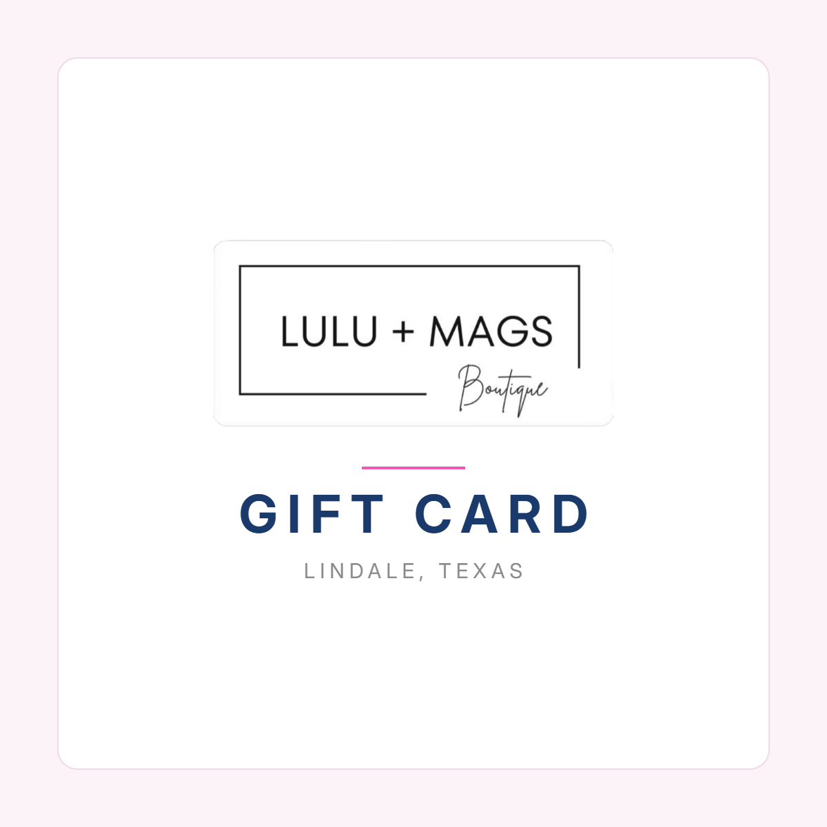 Lulu + Mags Boutique gift card
